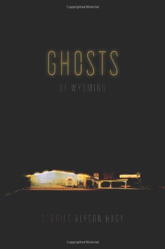 Ghosts of Wyoming: Stories